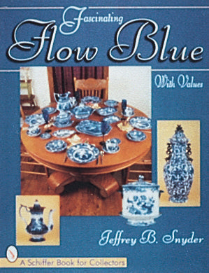 Fascinating Flow Blue by Schiffer Publishing