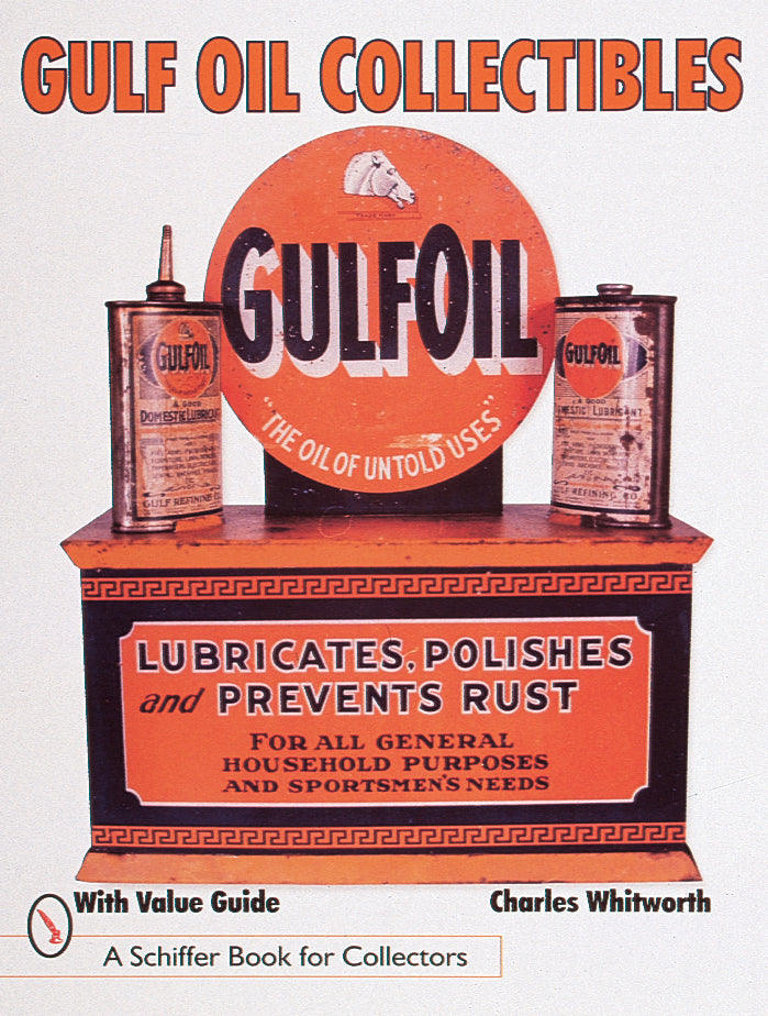 Gulf Oil Collectibles by Schiffer Publishing