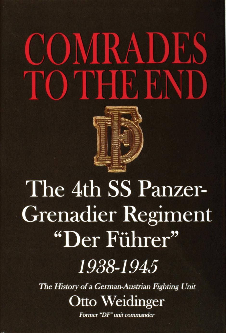 Comrades to the End by Schiffer Publishing