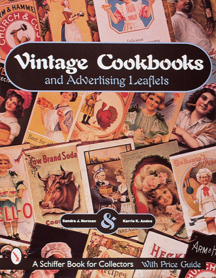 Vintage Cookbooks and Advertising Leaflets by Schiffer Publishing