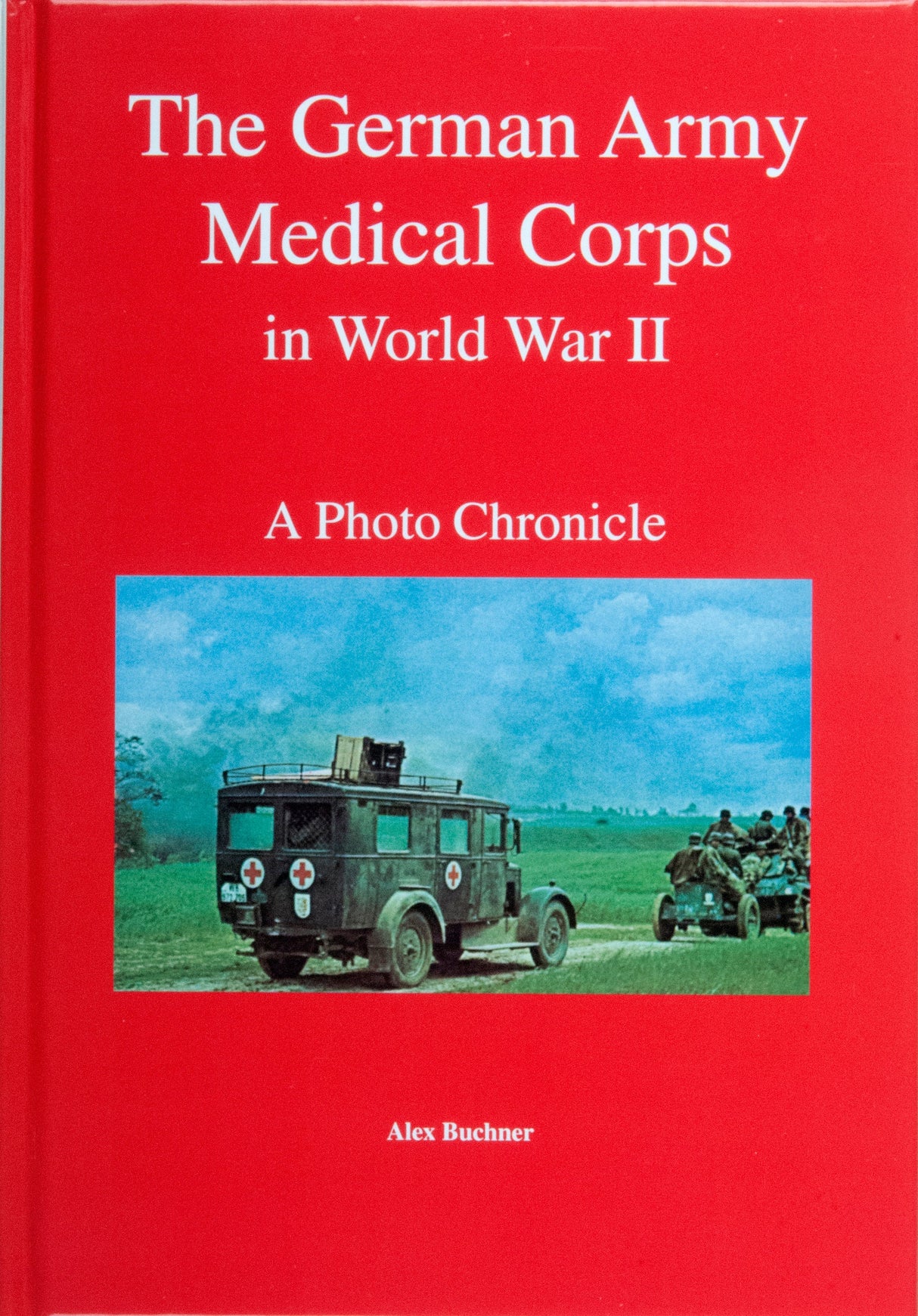 The German Army Medical Corps in World War II by Schiffer Publishing