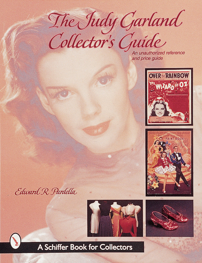 The Judy Garland Collector's Guide by Schiffer Publishing