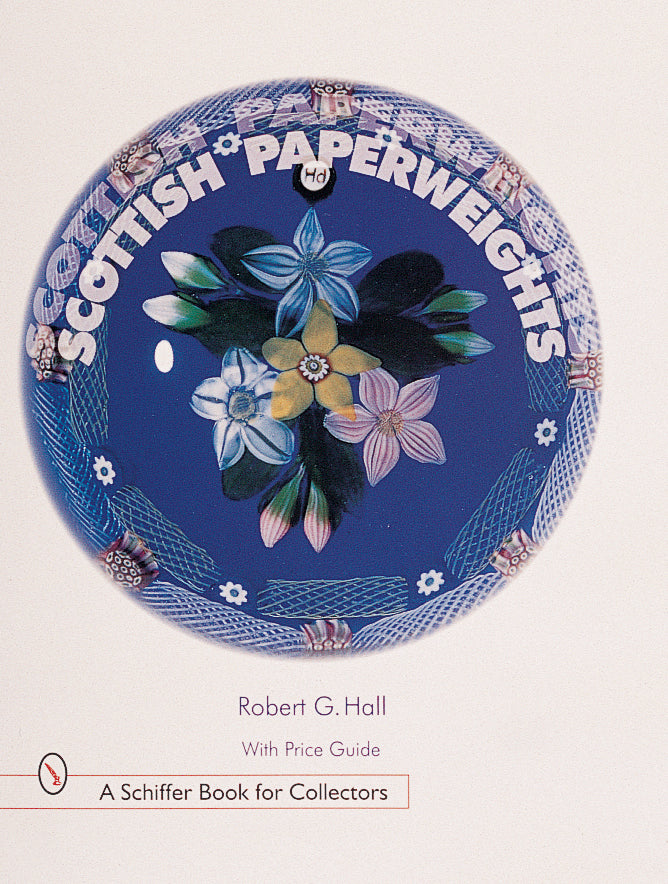 Scottish Paperweights by Schiffer Publishing