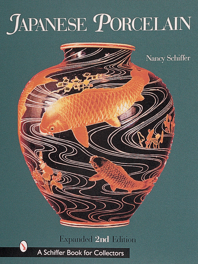 Japanese Porcelain 1800-1950 by Schiffer Publishing