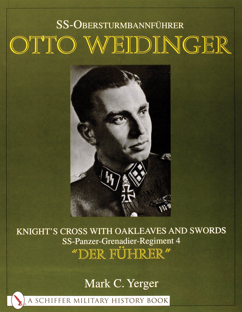 SS-Obersturmbannführer Otto Weidinger by Schiffer Publishing