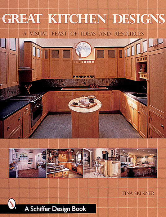 Great Kitchen Designs by Schiffer Publishing