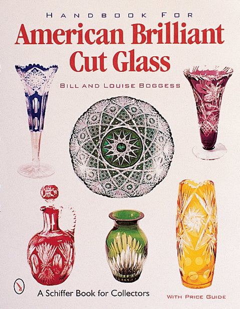 Handbook for American Cut & Engraved Glass by Schiffer Publishing