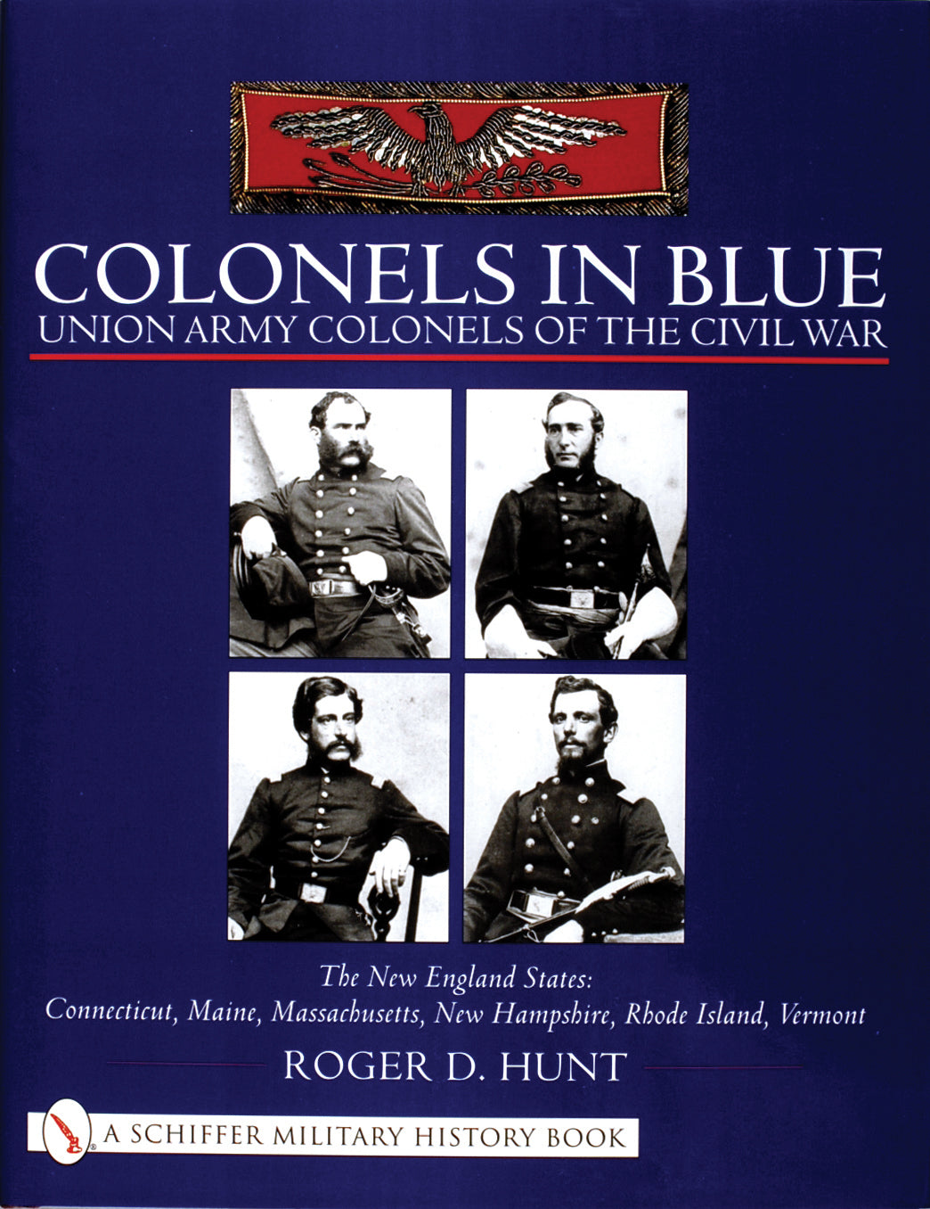 Colonels in Blue - Union Army  Colonels of the Civil War by Schiffer Publishing