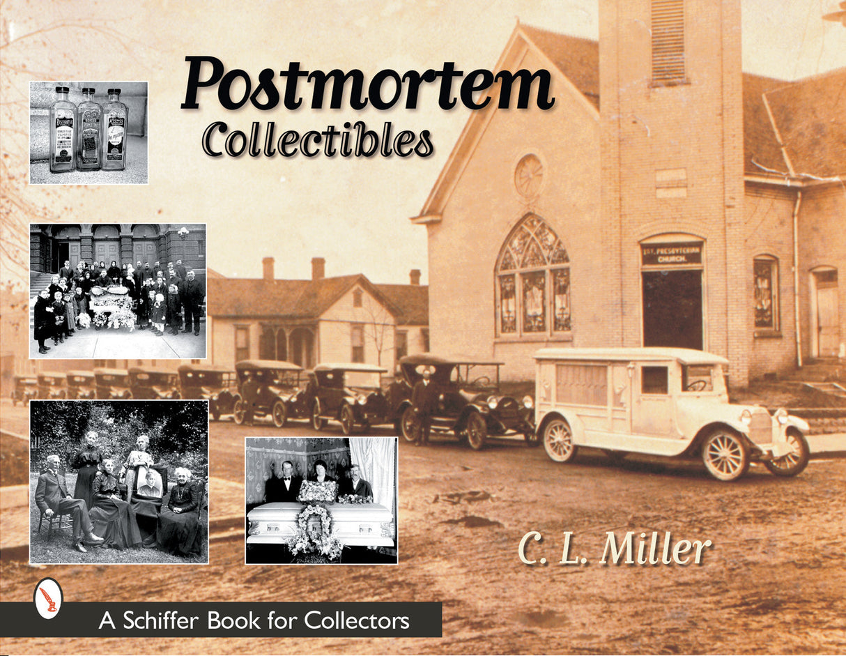 Postmortem Collectibles by Schiffer Publishing