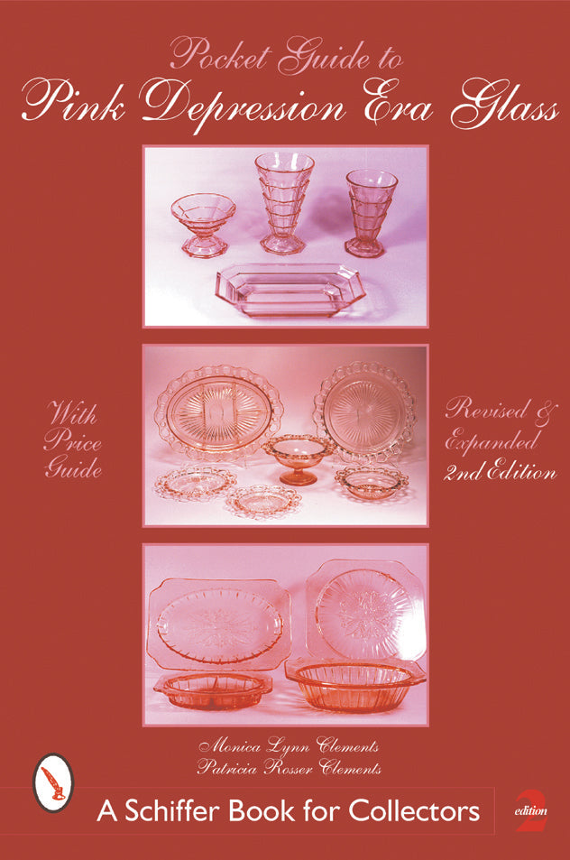 A Pocket Guide to Pink Depression Era Glass by Schiffer Publishing