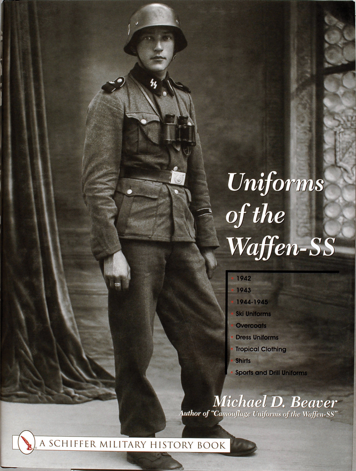 Uniforms of the Waffen-SS by Schiffer Publishing