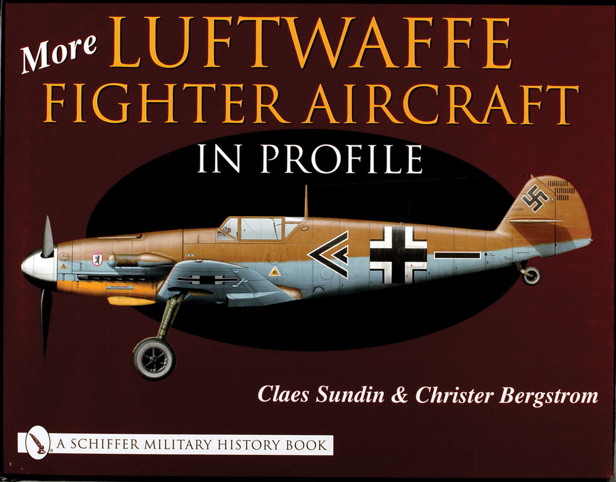 More Luftwaffe Fighter Aircraft in Profile by Schiffer Publishing