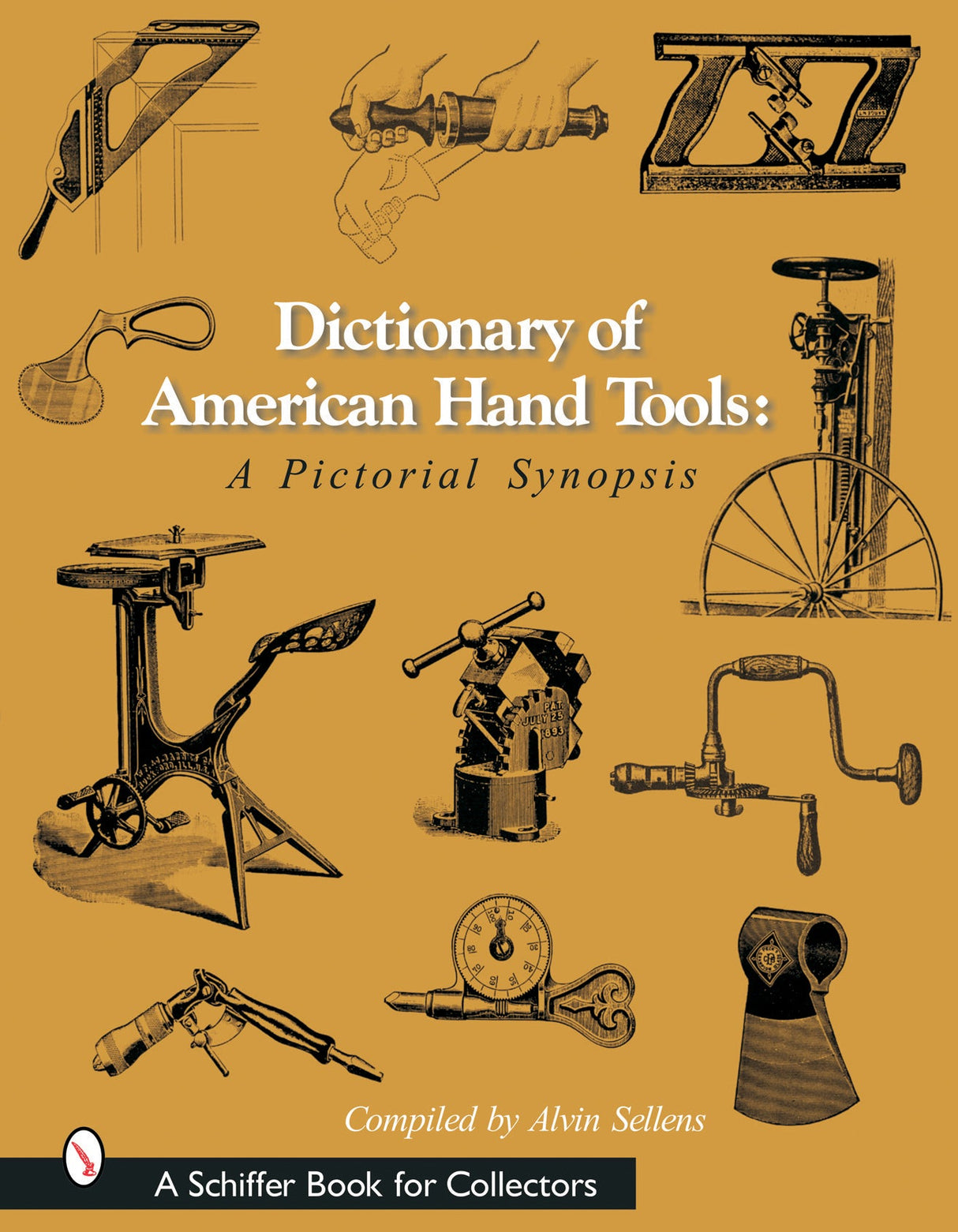 Dictionary of American Hand Tools by Schiffer Publishing