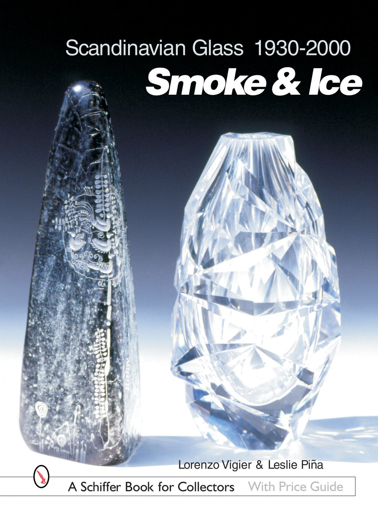 Scandinavian Glass 1930-2000: Smoke & Ice by Schiffer Publishing