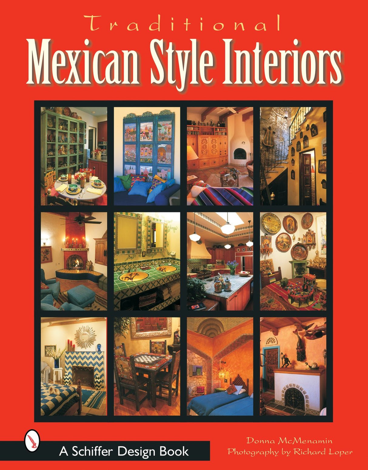 Traditional Mexican Style Interiors by Schiffer Publishing