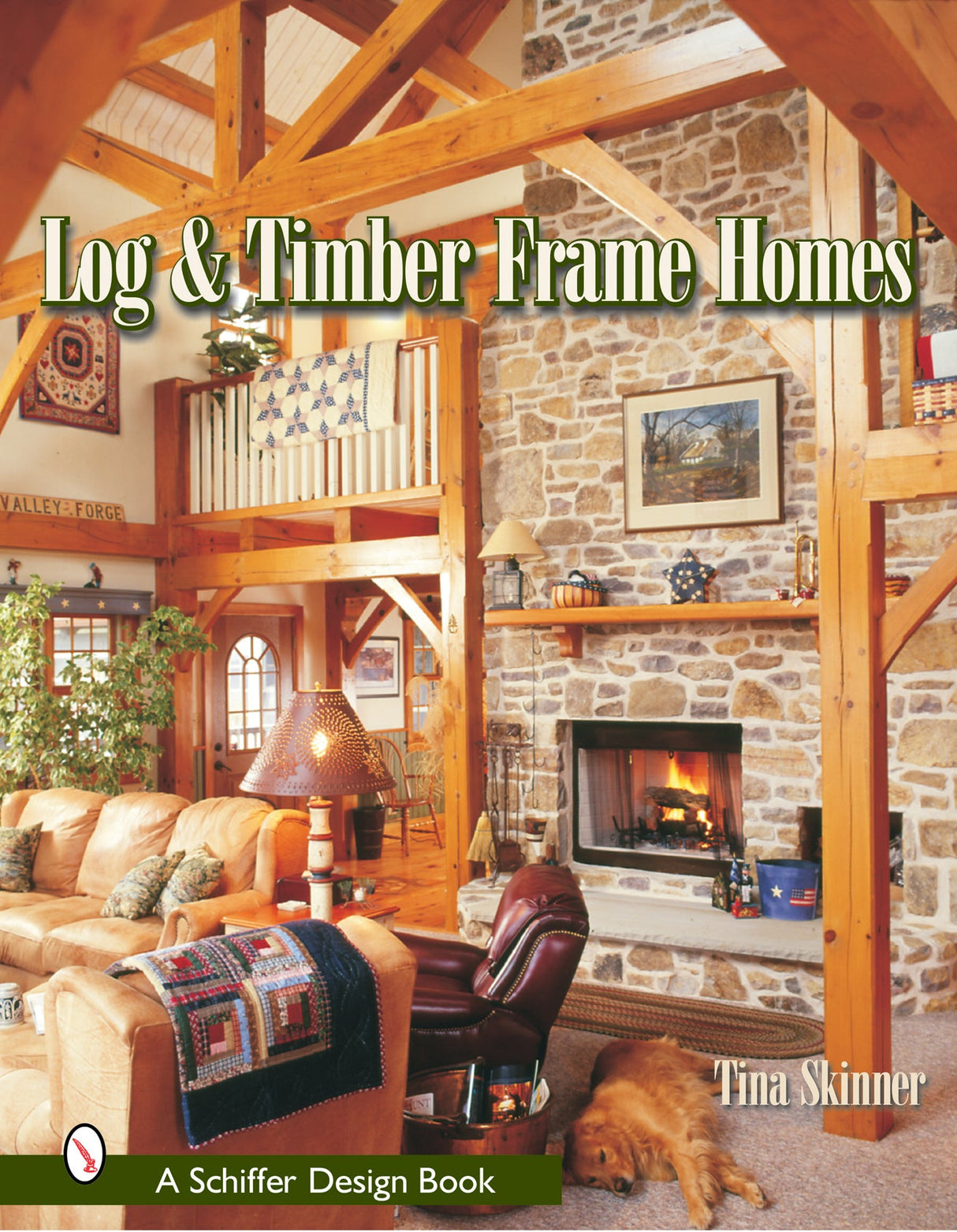 Log & Timber Frame Homes by Schiffer Publishing