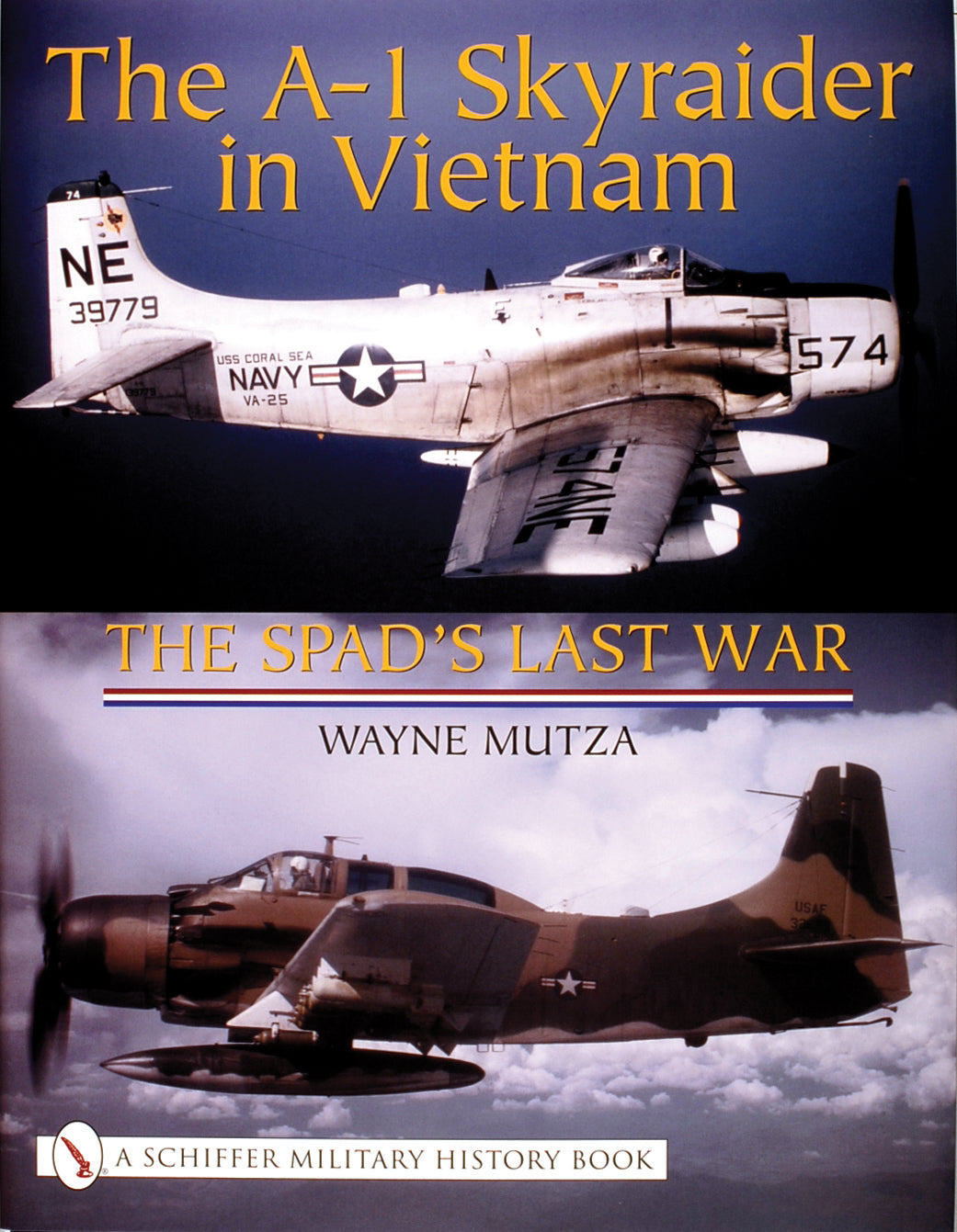 The A-1 Skyraider in Vietnam by Schiffer Publishing