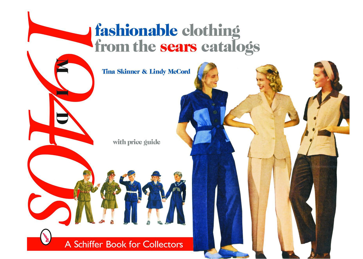 Fashionable Clothing from the Sears Catalogs by Schiffer Publishing