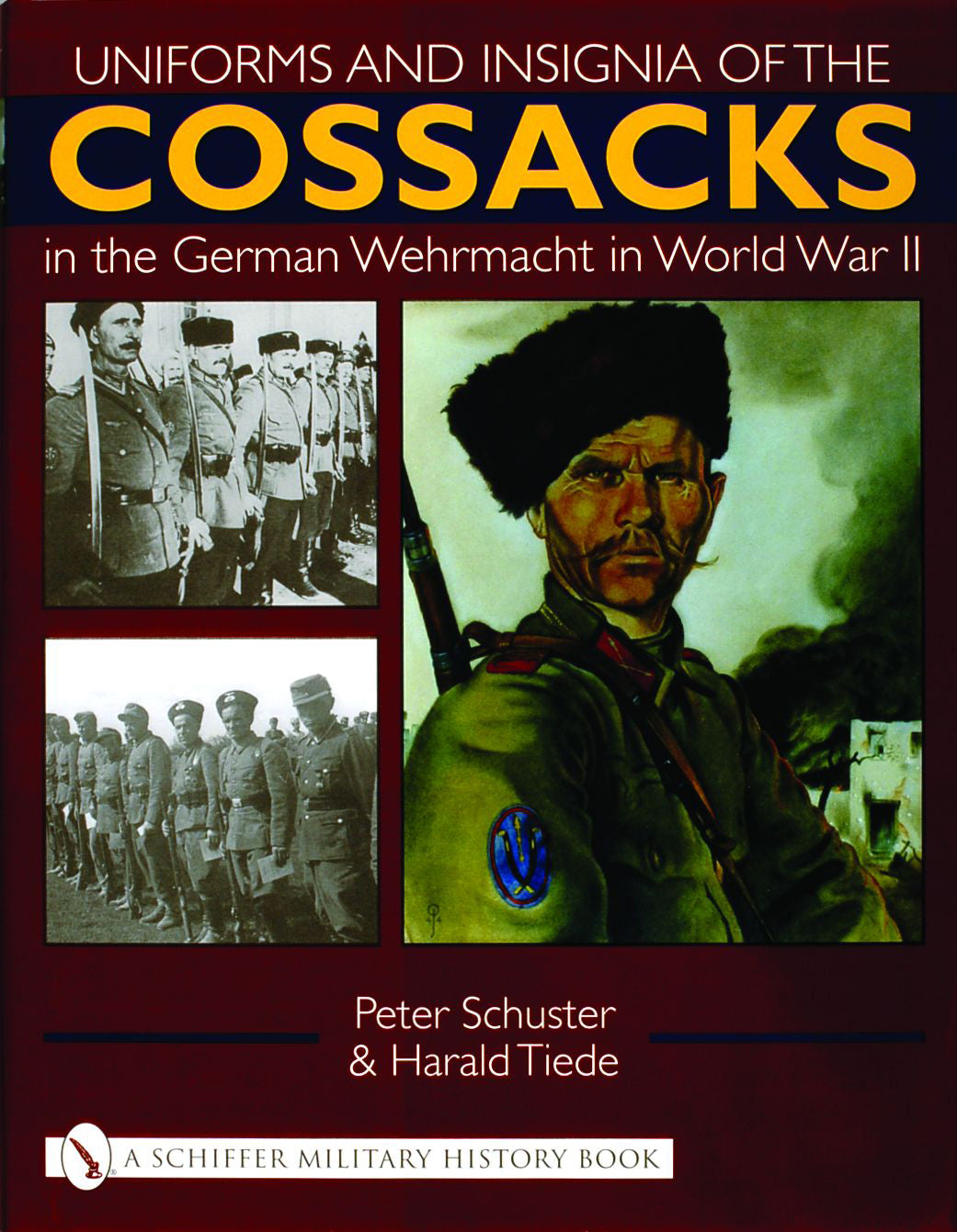 Uniforms and Insignia of the Cossacks in the German Wehrmacht in World War II by Schiffer Publishing