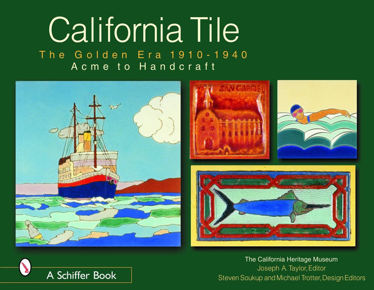 California Tile: The Golden Era, 1910-1940 by Schiffer Publishing