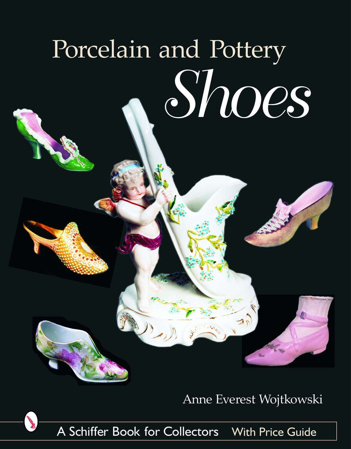 Porcelain and Pottery Shoes by Schiffer Publishing