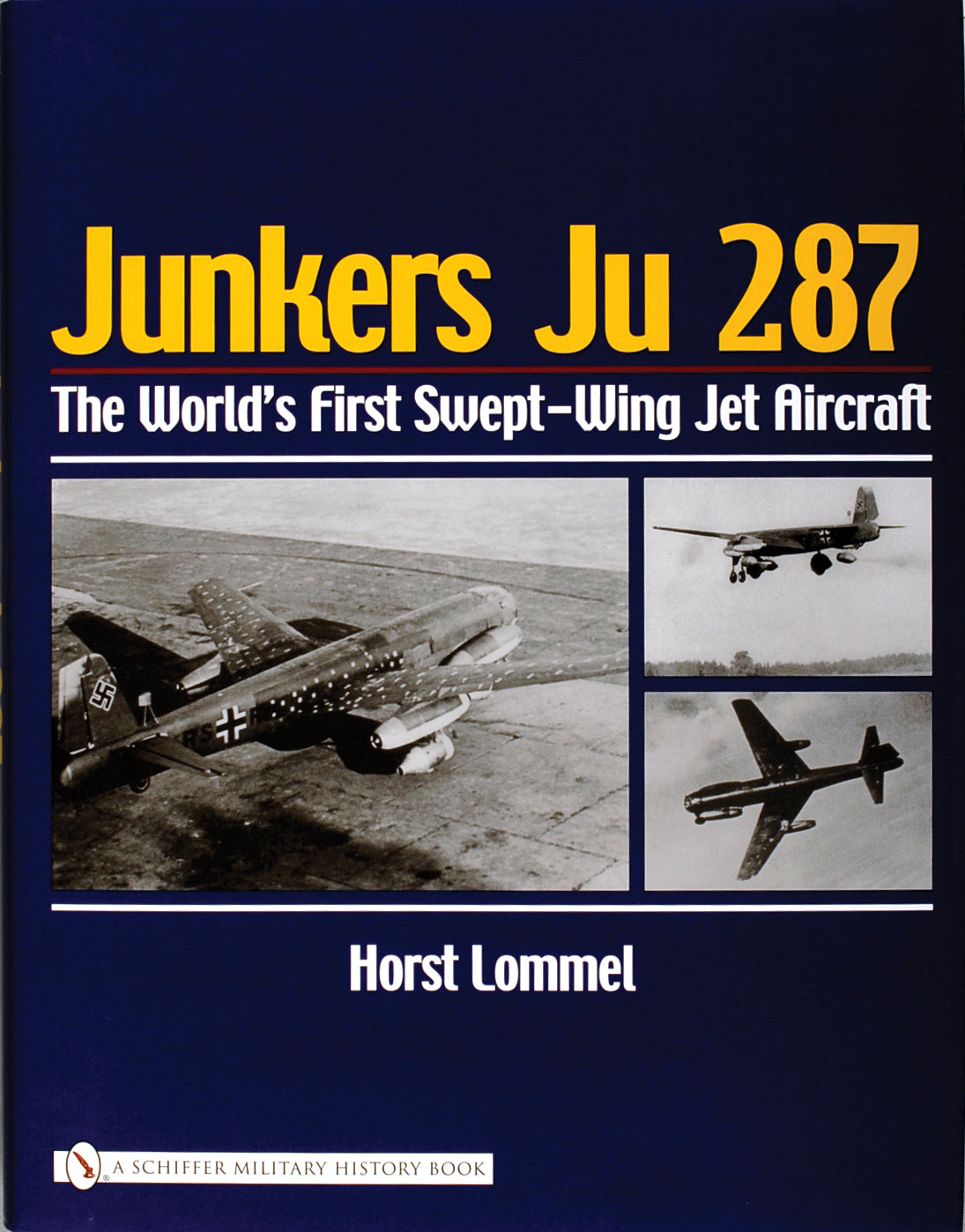 Junkers Ju 287 by Schiffer Publishing