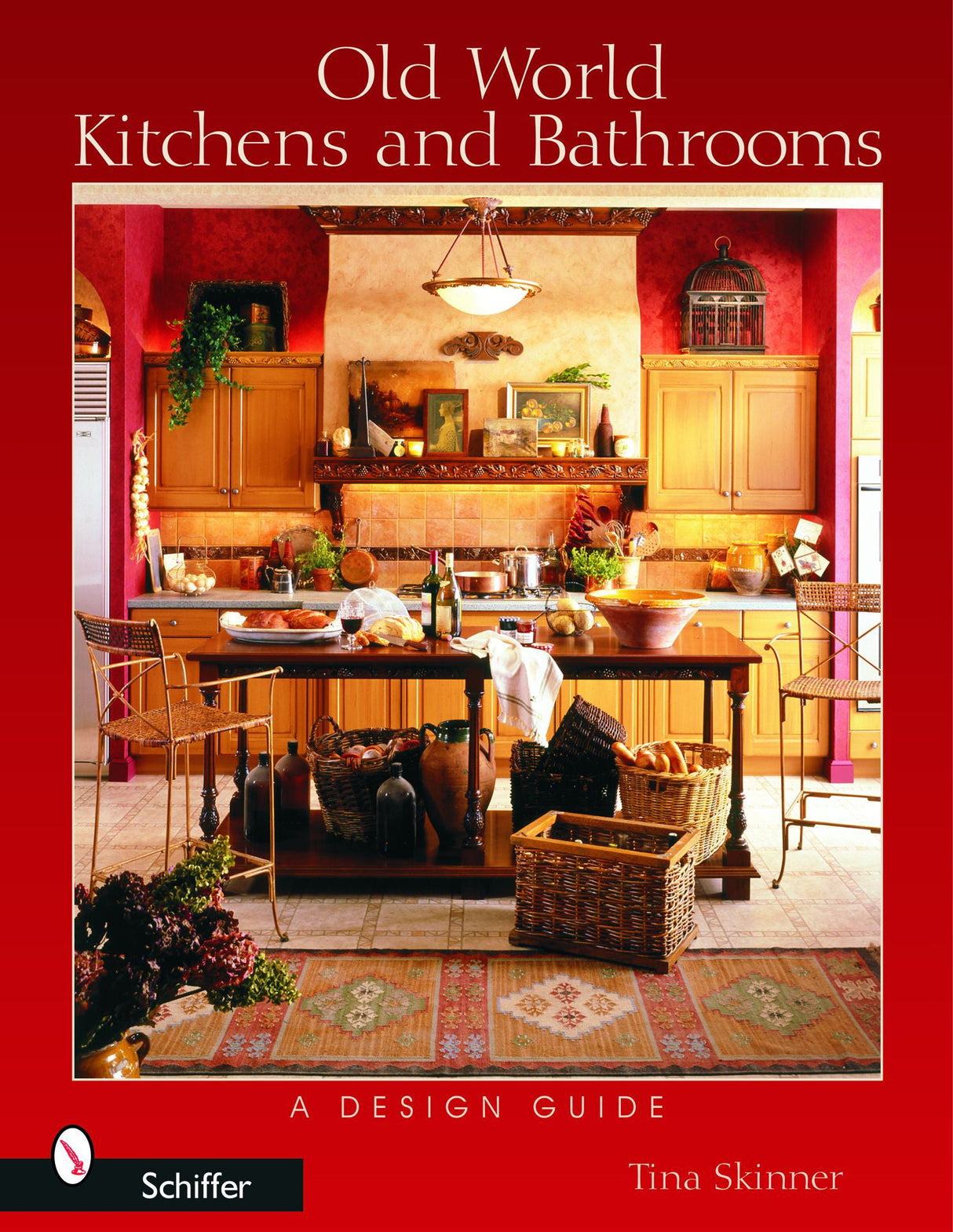 Old World Kitchens and Bathrooms by Schiffer Publishing