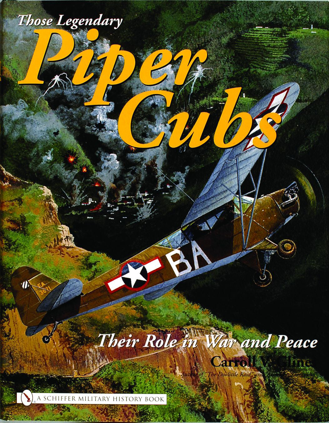 Those Legendary Piper Cubs by Schiffer Publishing