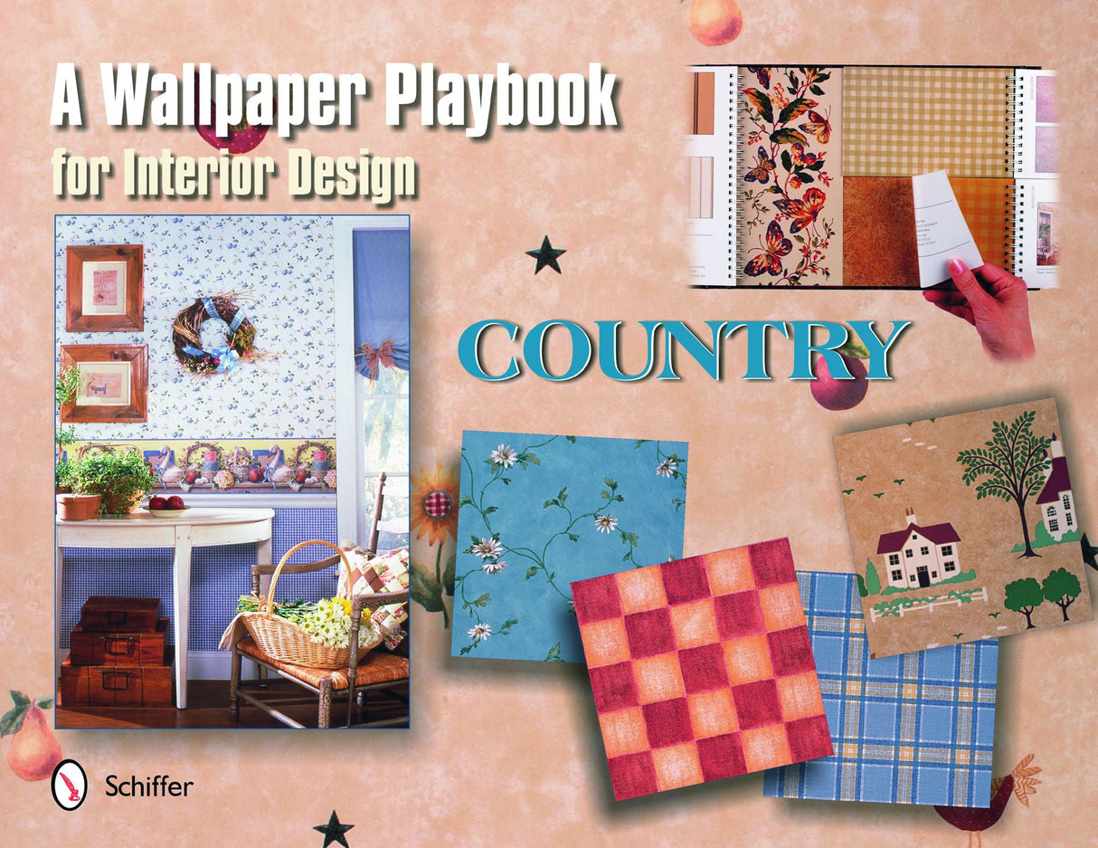 A Wallpaper Playbook for Interior Design by Schiffer Publishing