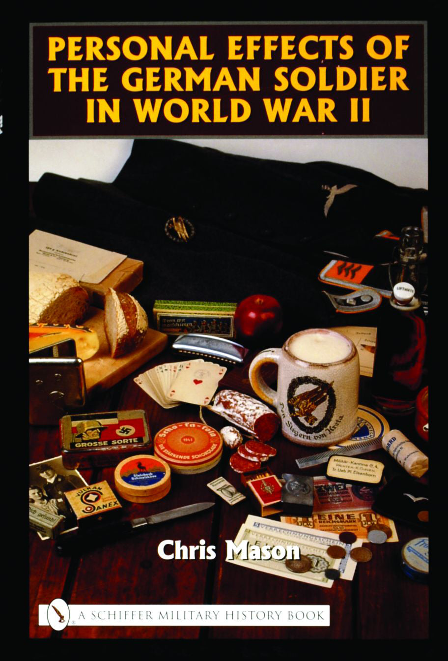 Personal Effects of the German Soldier in World War II by Schiffer Publishing