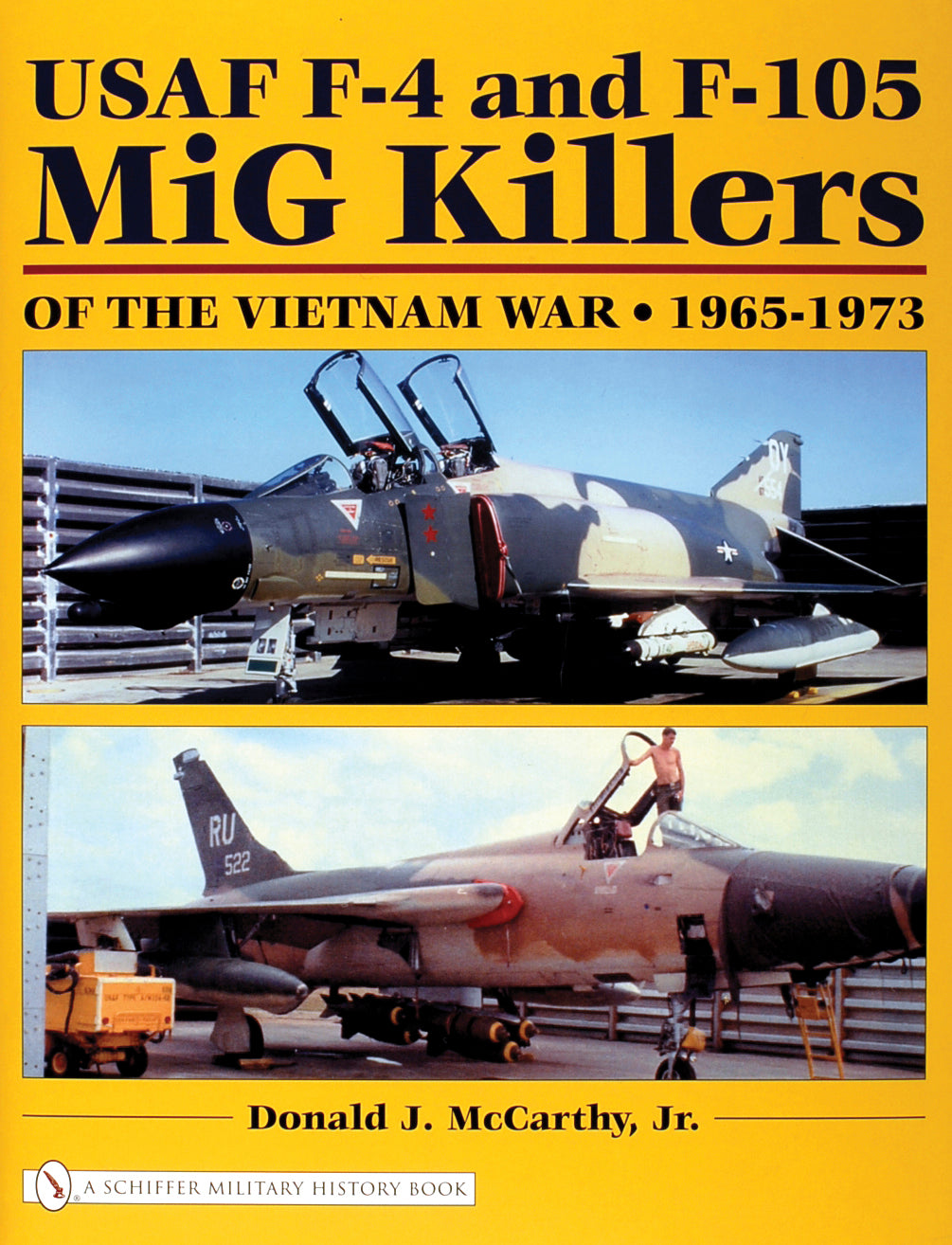 USAF F-4 and F-105 MiG Killers of the Vietnam War by Schiffer Publishing