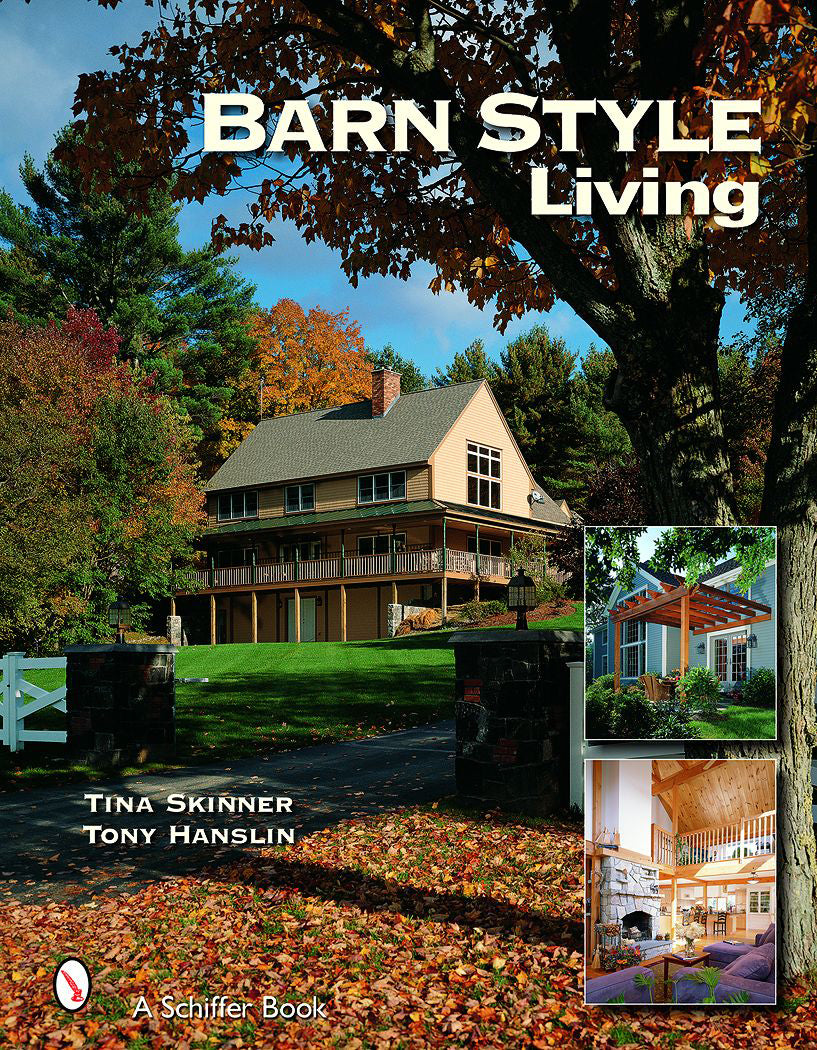 Barn Style Living by Schiffer Publishing