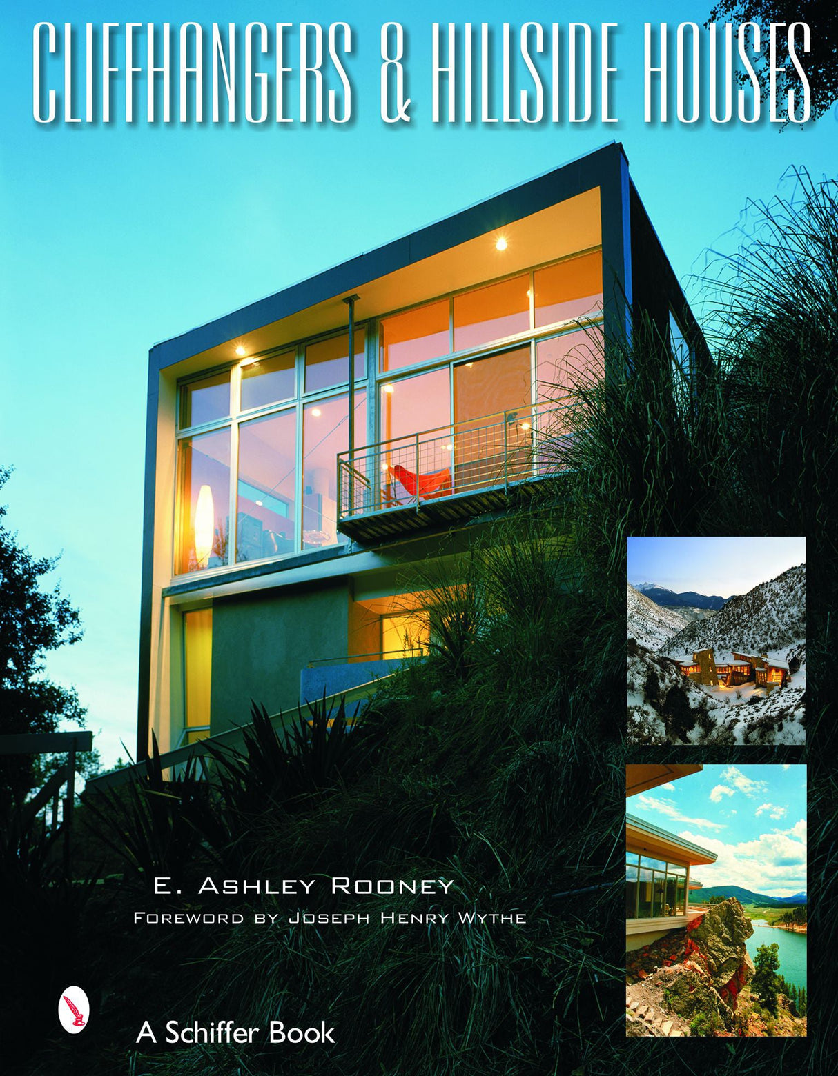 Cliffhangers and Hillside Homes by Schiffer Publishing