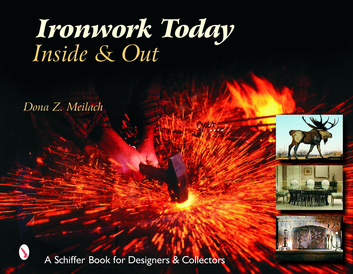 Ironwork Today: Inside & Out by Schiffer Publishing