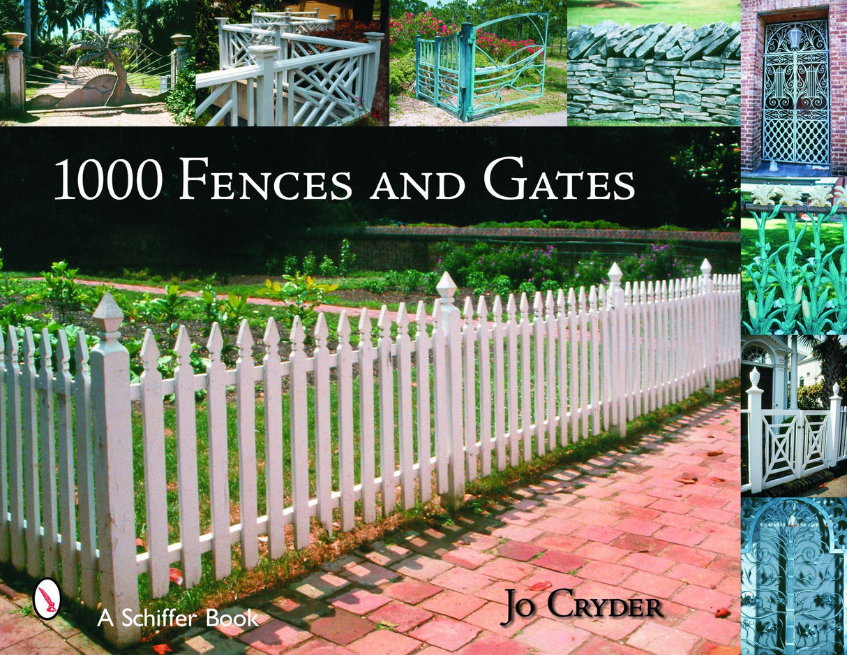 1000 Fences and Gates by Schiffer Publishing