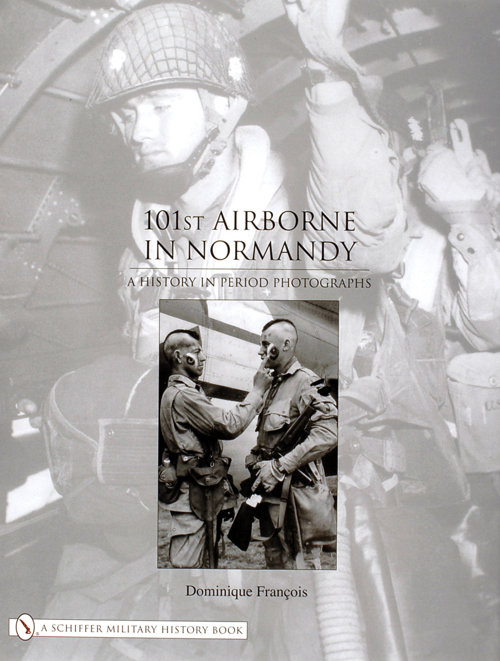 101st Airborne in Normandy by Schiffer Publishing