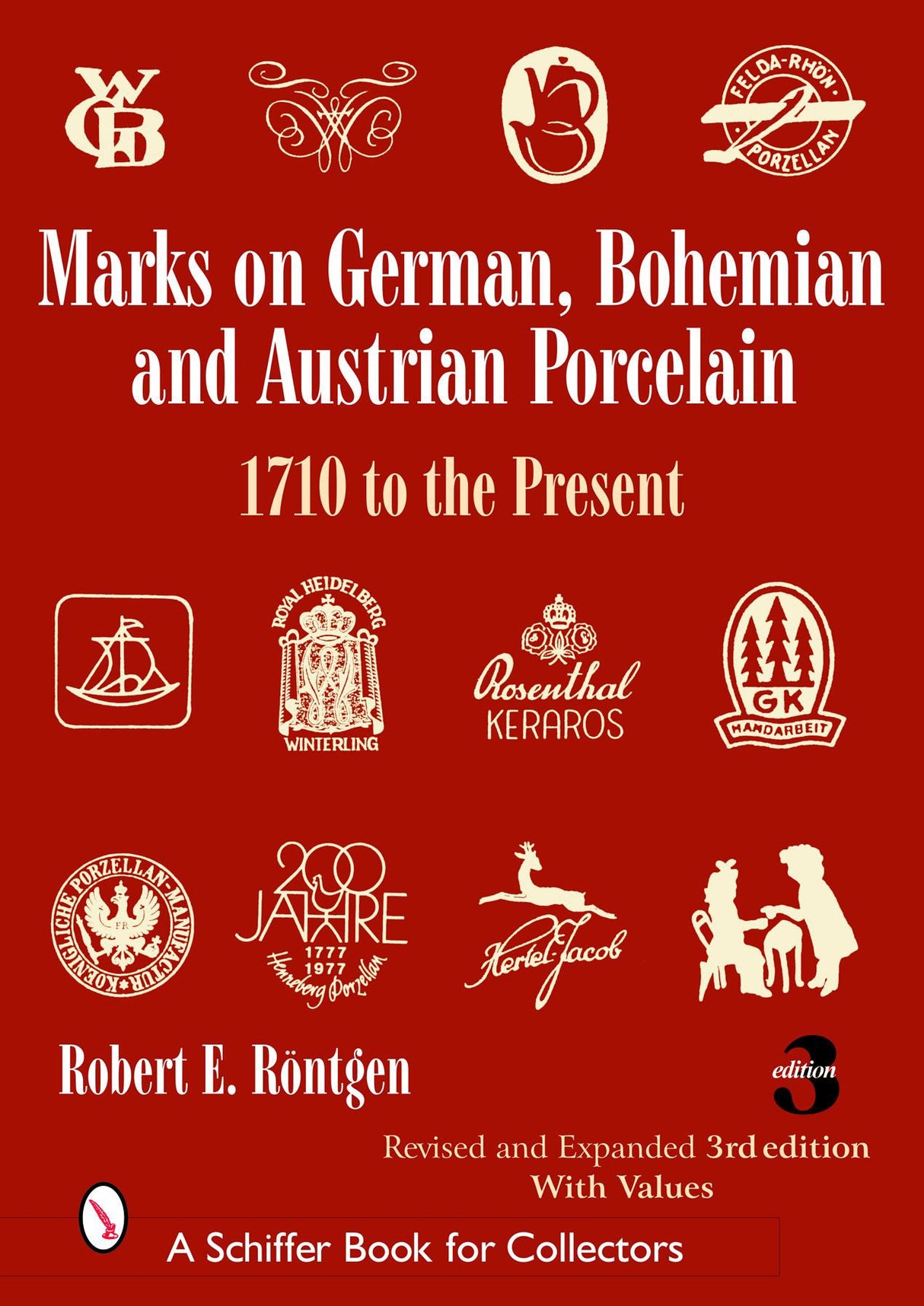 Marks on German, Bohemian, and Austrian Porcelain 1710 to the Present by Schiffer Publishing