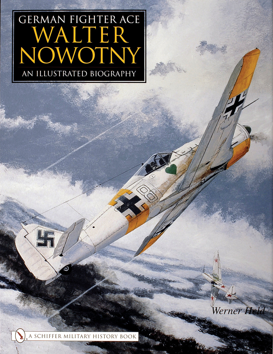 German Fighter Ace Walter Nowotny: by Schiffer Publishing