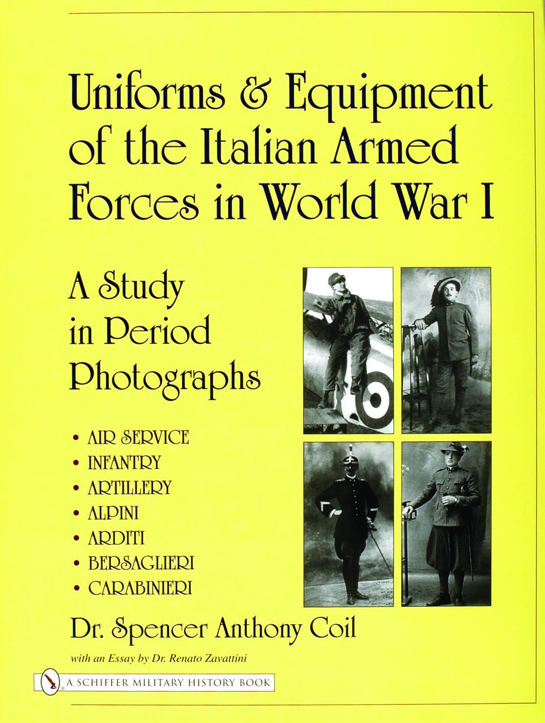 Uniforms & Equipment of the Italian Armed Forces in World War I by Schiffer Publishing