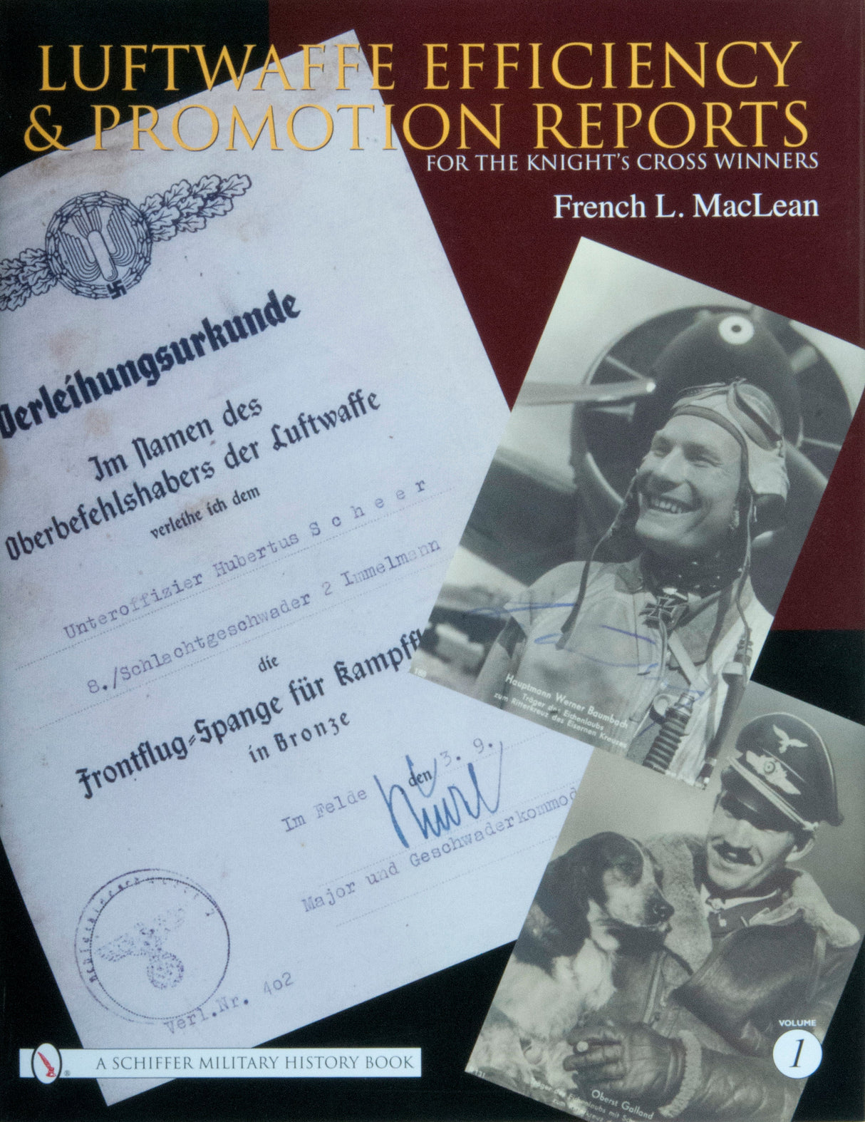 Luftwaffe Efficiency and Promotion Reports for the Knight's Cross Winners by Schiffer Publishing