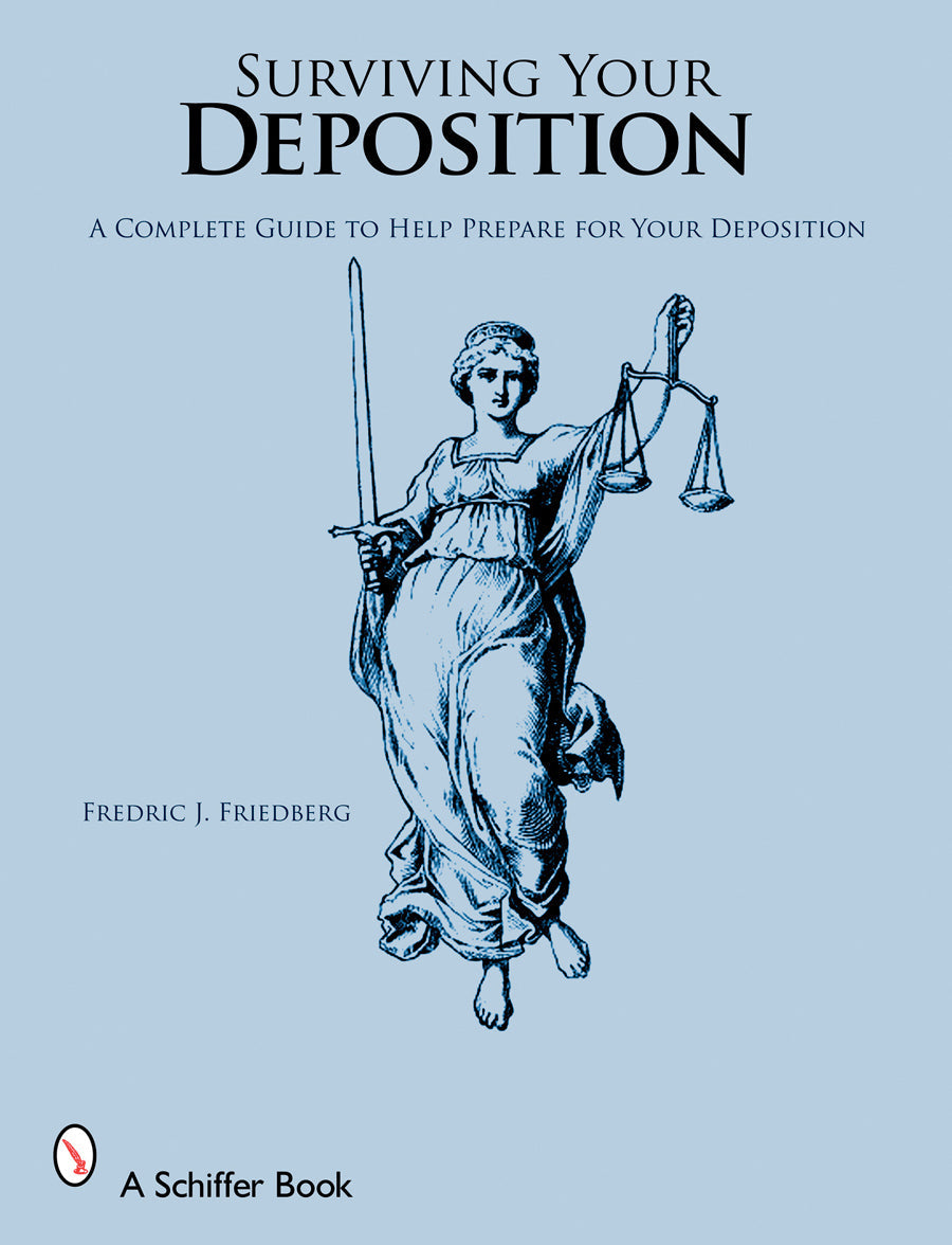 Surviving Your Deposition by Schiffer Publishing