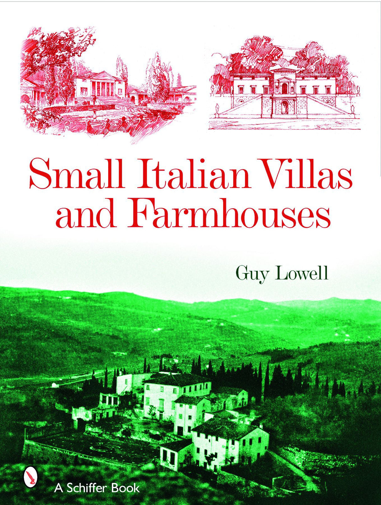 Small Italian Villas & Farmhouses by Schiffer Publishing