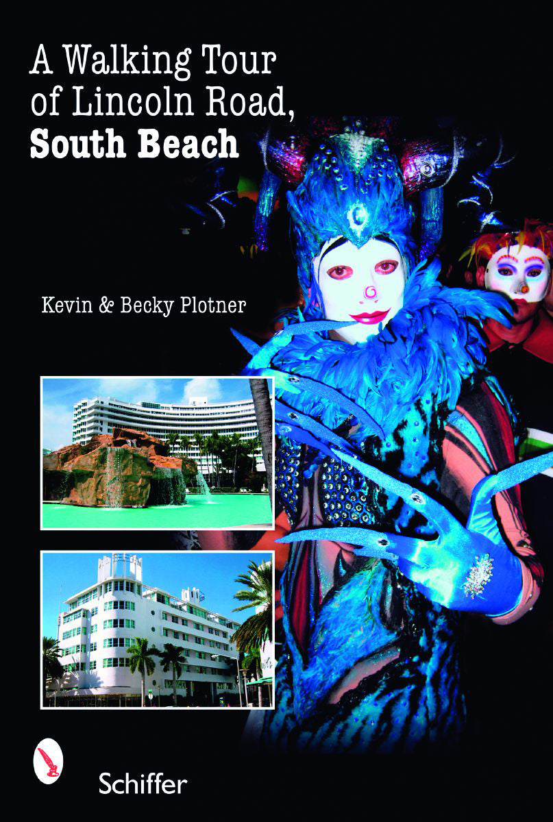 A Walking Tour of Lincoln Road, South Beach by Schiffer Publishing