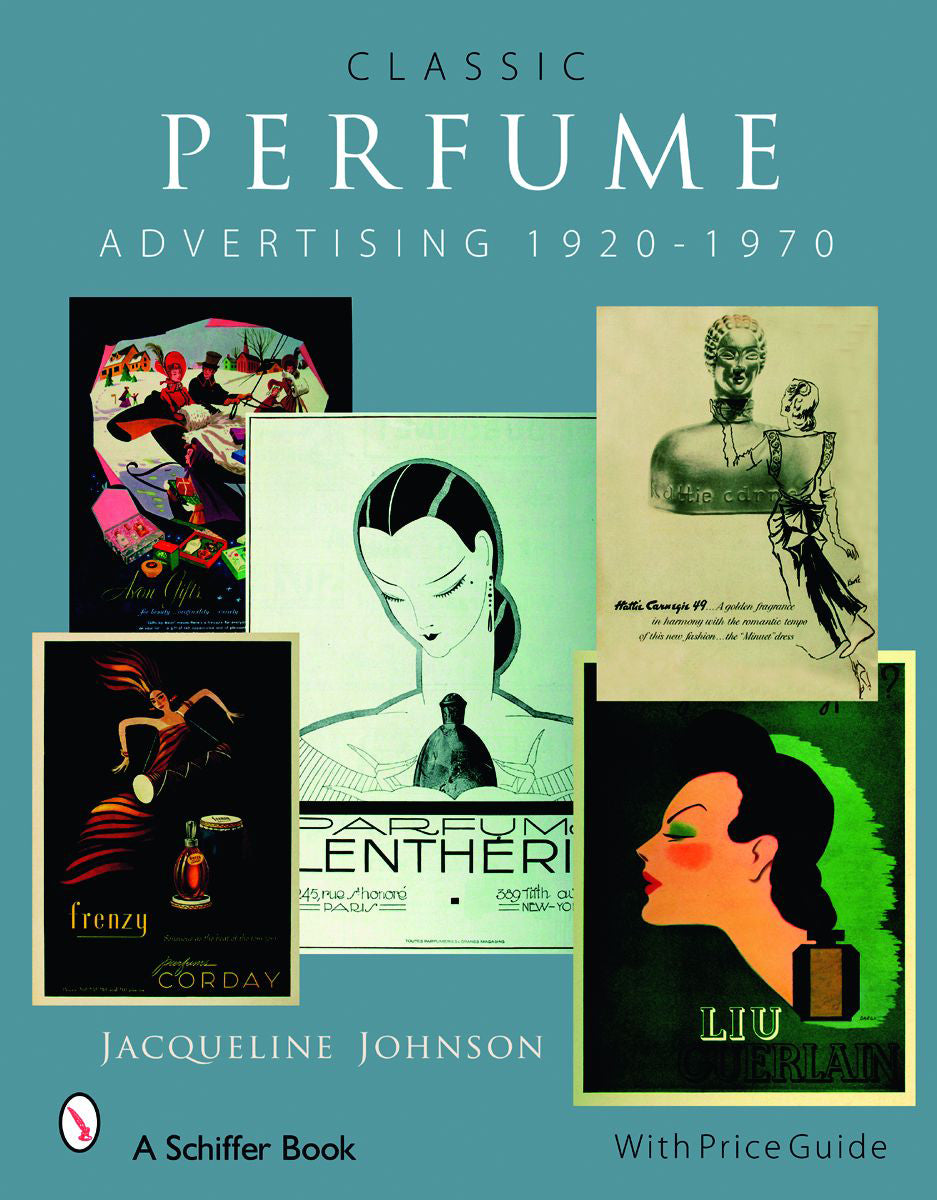 Classic Perfume Advertising: 1920-1970 by Schiffer Publishing