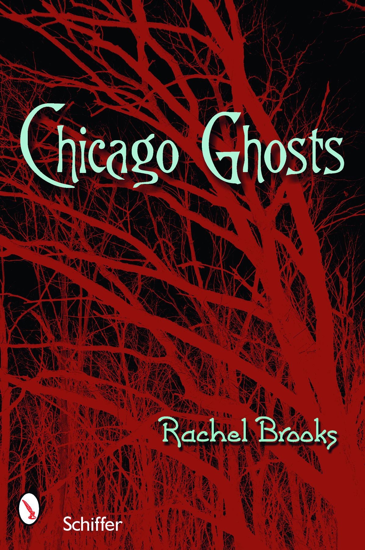 Chicago Ghosts by Schiffer Publishing