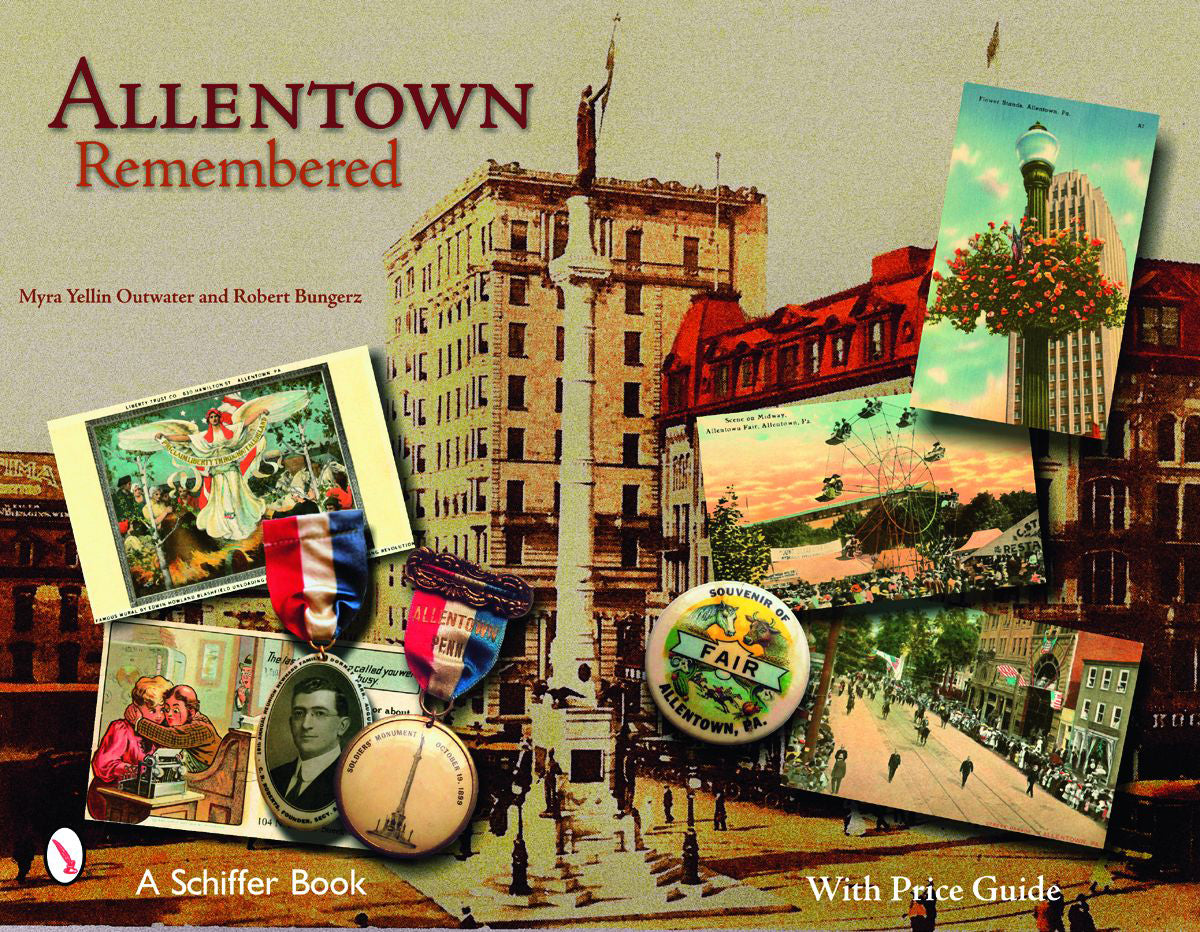 Allentown Remembered by Schiffer Publishing