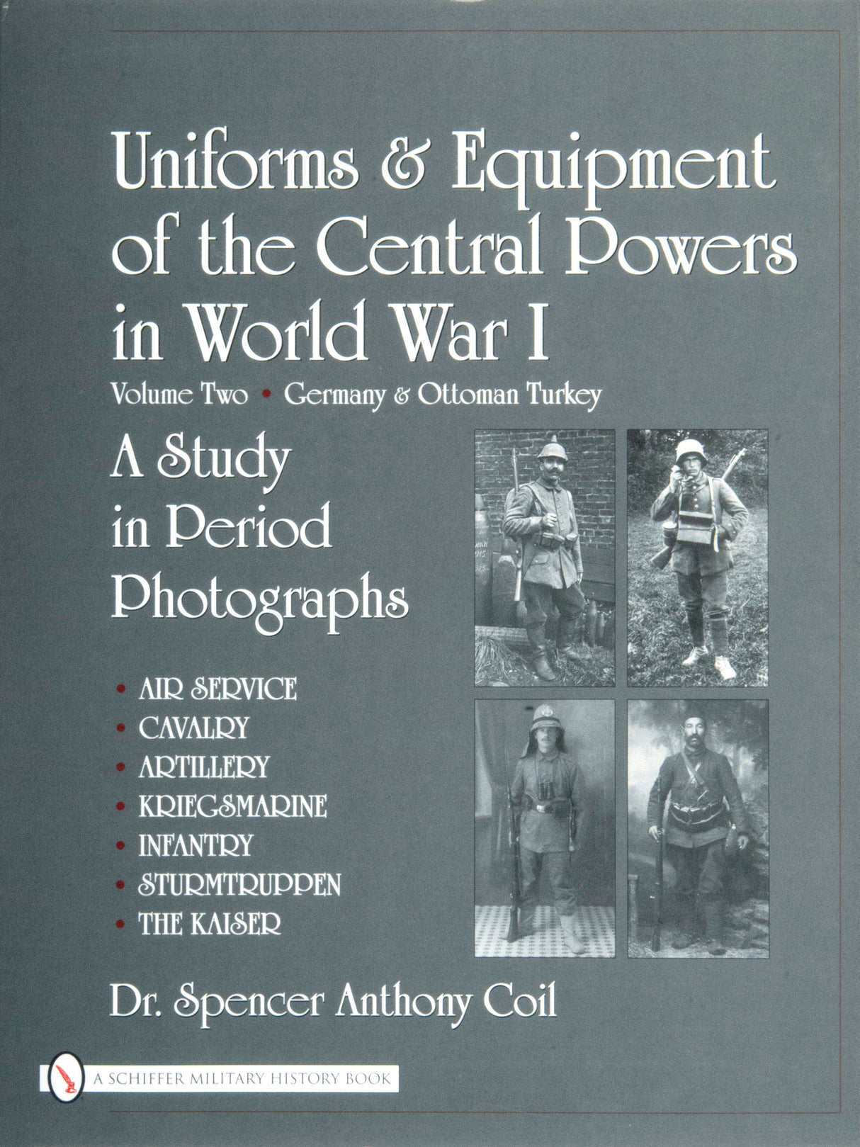 Uniforms & Equipment of the Central Powers in World War I by Schiffer Publishing