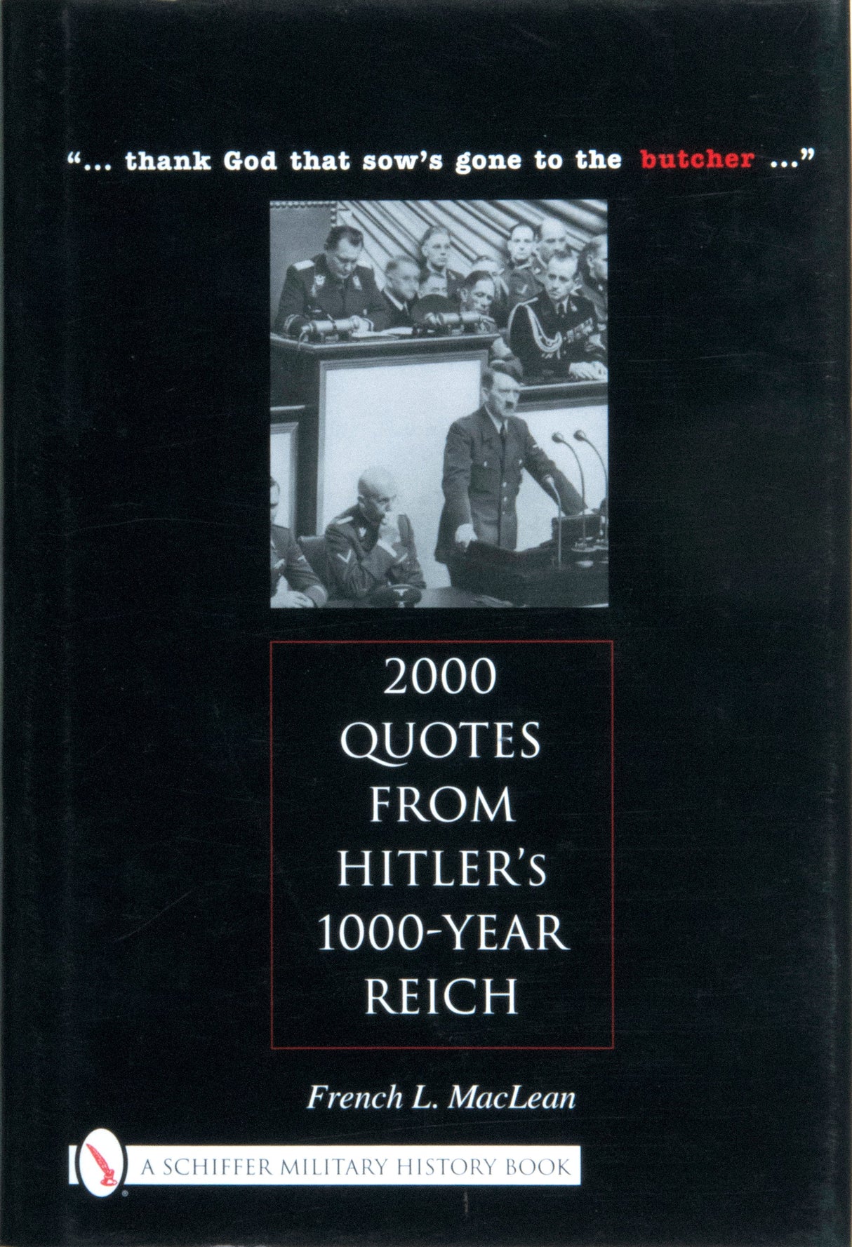 2000 Quotes from Hitler's 1000-Year Reich by Schiffer Publishing