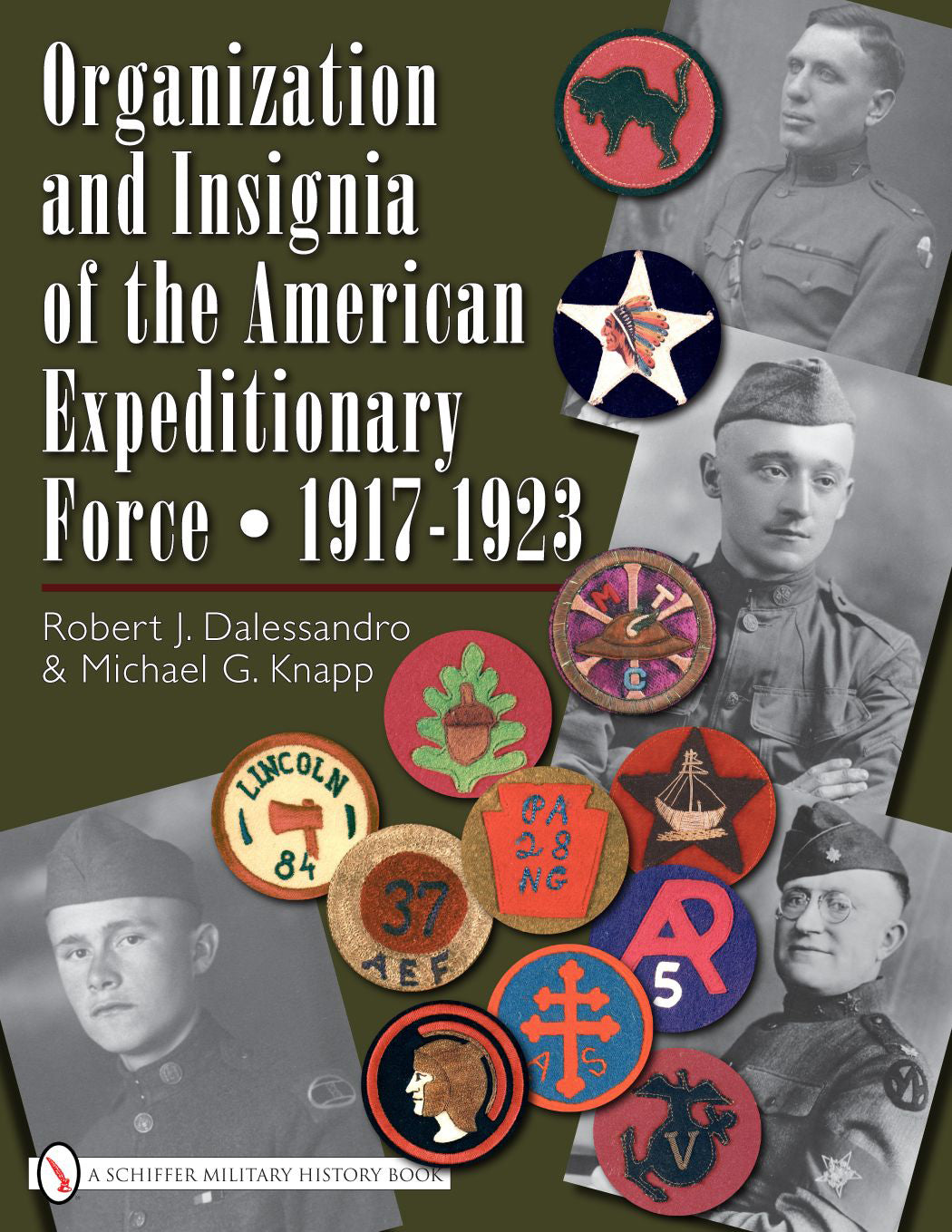 Organization and Insignia of the American Expeditionary Force by Schiffer Publishing