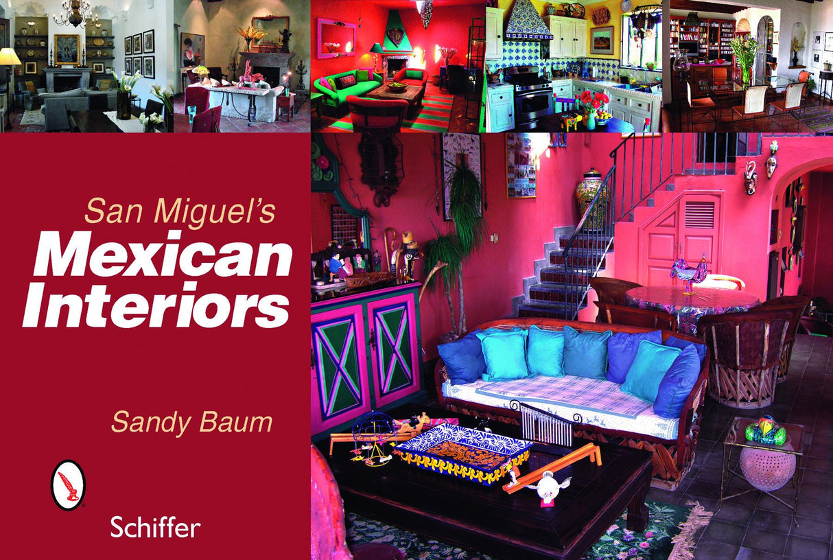 San Miguel's Mexican Interiors by Schiffer Publishing